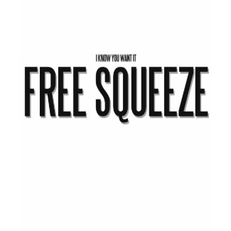 FREE SQUEEZE shirt