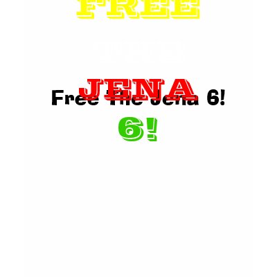 Free The Jena 6! Tee Shirt by sum10els