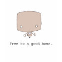 Free to a good home t-shirts