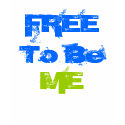 FREE To Be ME t-shirts by Nluvwgod FREE To Be ME t-shirts
