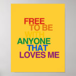 FREE TO BE WITH ANYONE THAT POSTERS