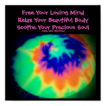 Free Your Loving Mind...Quote Poster-Tie Dye Look posters