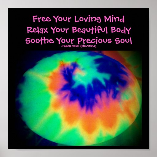 Free Your Loving Mind...Quote PosterTie Dye Look Zazzle