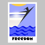 Freedom! (20x28 in.) posters