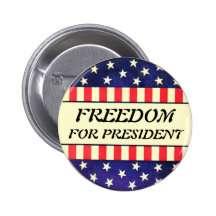 Freedom for President button