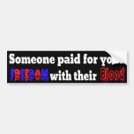 Freedom Had A Price Bumper Stickers