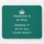 freedom is in peril defend it with all your might mouse pad