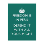 freedom is in peril defend it with all your might postcards