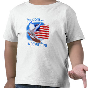 Freedom is Never Free Tshirts and Gifts
