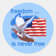 Freedom is Never Free Tshirts and Gifts Sticker
