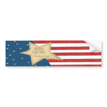 Freedom is not free bumper stickers