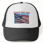 Freedom Isn't Free Hat