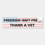 Freedom Isn't Free - Thank A Vet Bumper Stickers