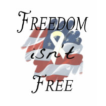 freedom isnt free t-shirts