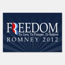 Freedom, Live, Prosper, Belive, Pro-Romney Signs