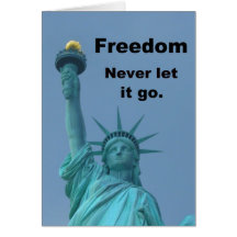 Freedom  Never let it go. Greeting Card