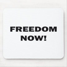 Freedom Now! Mouse Pad