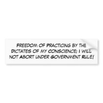 Freedom of Practicing by the Dictates of my Con... Bumper Sticker