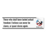 Freedom & Quasi Slaves (Lincoln) Bumper Sticker