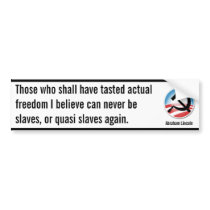 Freedom & Quasi Slaves (Lincoln) bumper stickers
