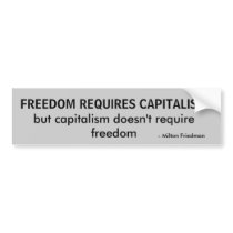 FREEDOM REQUIRES CAPITALISM, but capitalism doe... bumper stickers by zosoo7 FREEDOM REQUIRES CAPITALISM, but capitalism doe... bumper stickers