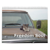 Freedom Soul - Loving the Feral Soul 2008 Calendar by feralsoul Freedom Soul - Loving the Feral Soul 2008 Calendar