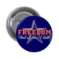 Freedom Star, How I Roll Pinback Button