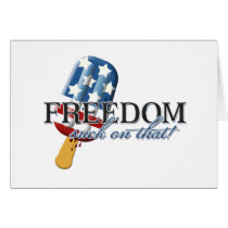 Freedom - suck on that! cards