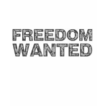 Freedom Wanted T-Shirt