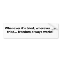 Freedom Works! bumper stickers by cew1968 Freedom Works! bumper stickers