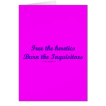 FreeHereticsBurnInquis Greeting Card