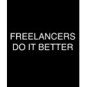 FREELANCERS DO IT BETTER t-shirts