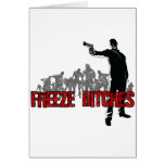 Freeze Bitches Greeting Cards