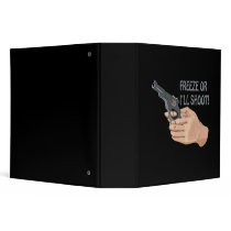 Freeze Or Ill Shoot Binders