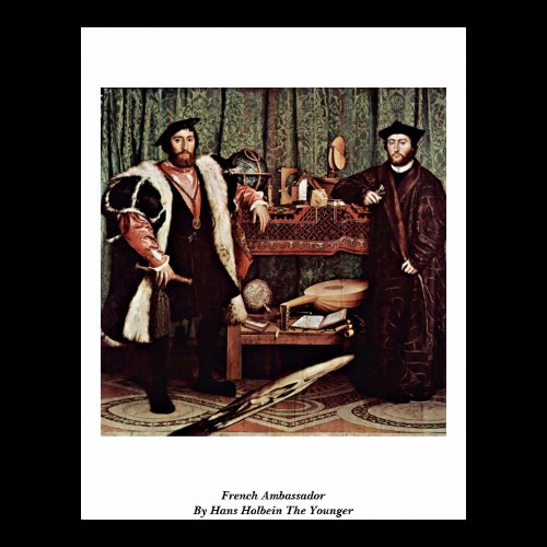 French Ambassador By Hans Holbein The Younger Print