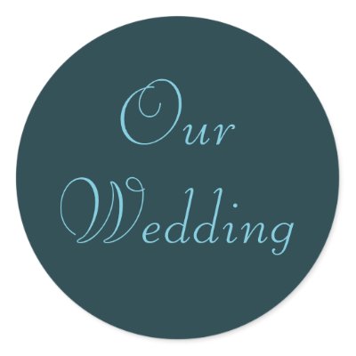 French Aqua Our Wedding Stickers by Wedding Bells