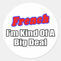 French...Big Deal Stickers