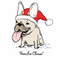 French Bulldog "Frenchie Clause" t-shirts
