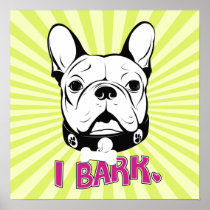 French Bulldog Humor T Shirt "I Bark" posters