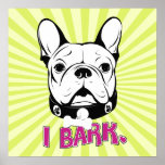 French Bulldog Humor T Shirt "I Bark" Posters