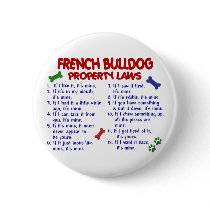 FRENCH BULLDOG Property Laws 2 Pinback Button