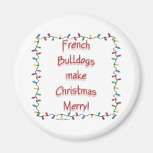 French Bulldogs Make Christmas Merry - Magnet