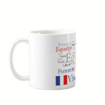 French Flag - Liberté, Égalité, Fraternité mugs