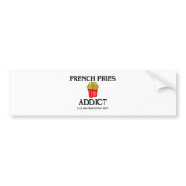 French Fries Addict bumper stickers