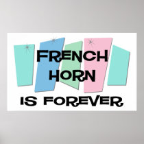 French Horn Is Forever Poster