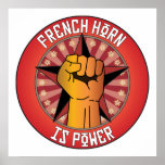 French Horn Is Power Posters