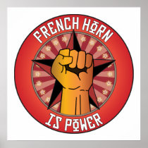 French Horn Is Power Posters