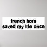 French Horn Saved My Life Once posters
