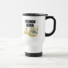 steel_mug - This would make a great gift for the special French horn player in your life.: Sizes  Available colors: white