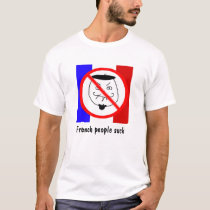 French People Suck t-shirts